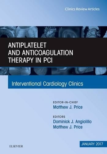 Паперова книга «Antiplatelet and Anticoagulation Therapy In PCI, An Issue of Interventional Cardiology Clinics», авторів Домінік Дж. Анджолілло, Метью Дж. Прайс - фото №1