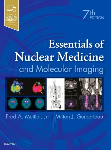 Бумажная книга «Essentials of Nuclear Medicine and Molecular Imaging», авторов Фред А. Меттлер, Милтон Дж. Гиберто - фото №1