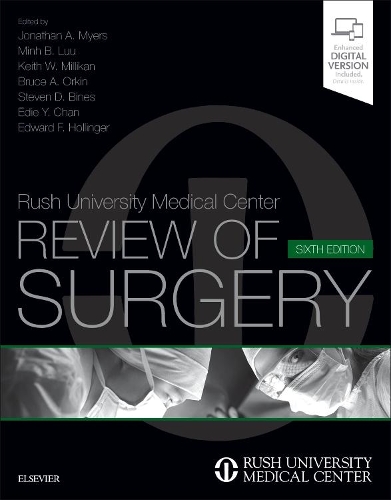 Бумажная книга «Rush University Medical Center Review of Surgery», авторов Брюс А. Оркин, Эди Й. Чан, Эдвард Ф. Холлингер, Джонатан А. Майерс, Кит В. Милликан, Минь Б. Луу, Стивен Д. Бинес - фото №1