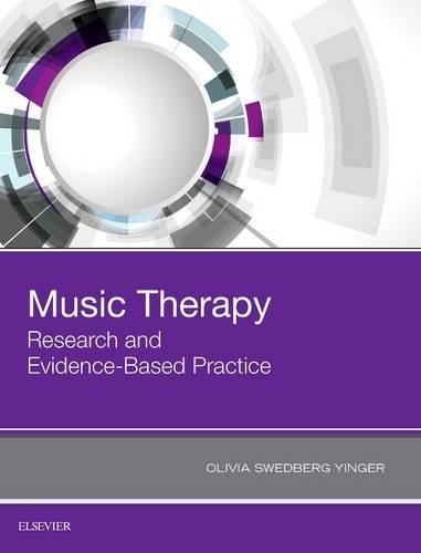 Паперова книга «Music Therapy: Research and Evidence-Based Practice», автор Олівія Сведберг Йінгер - фото №1