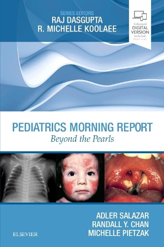 Паперова книга «Pediatrics Morning Report: Beyond the Pearls», авторів Адлер Салазар, Мішель П'єцак, Рендалл Й. Чан - фото №1