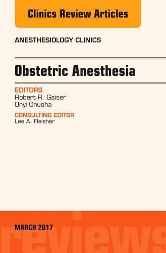 Бумажная книга «Obstetric Anesthesia, An Issue of Anesthesiology Clinics», авторов Оньи К. Онуоха, Роберт Р. Гейзер - фото №1