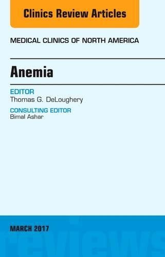 Бумажная книга «Anemia, An Issue of Medical Clinics of North America», автор Томас Г. ДеЛоугери - фото №1