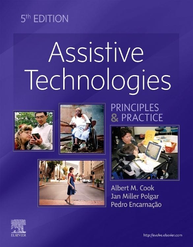 Бумажная книга «Assistive Technologies: Principles and Practice», авторов Альберт М. Кук, Дженис Миллер Полгар, Педро Энкарнасао - фото №1