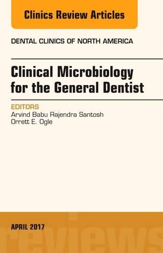 Бумажная книга «Clinical Microbiology for the General Dentist, An Issue of Dental Clinics of North America», авторов Арвинд Бабу Раджендра Сантош, Орретт Э. Огл - фото №1