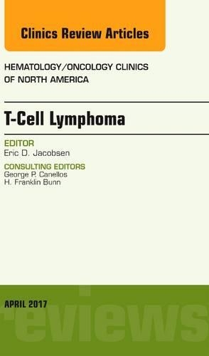 Бумажная книга «T-Cell Lymphoma, An Issue of Hematology/Oncology Clinics of North America», автор Эрик Д. Якобсен - фото №1