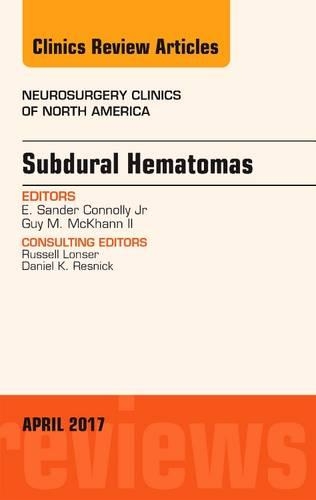 Бумажная книга «Subdural Hematomas, An Issue of Neurosurgery Clinics of North America», авторов Э. Сандер Коннолли, Гай М. Макханн II - фото №1