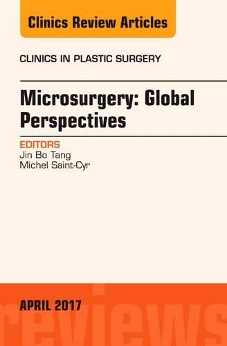 Паперова книга «Microsurgery: Global Perspectives, An Issue of Clinics in Plastic Surgery», авторів Джин Бо Тан, Мішель Сен-Сір - фото №1