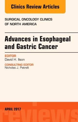 Паперова книга «Advances in Esophageal and Gastric Cancers, An Issue of Surgical Oncology Clinics of North America», автор Девід Г. Ілсон - фото №1