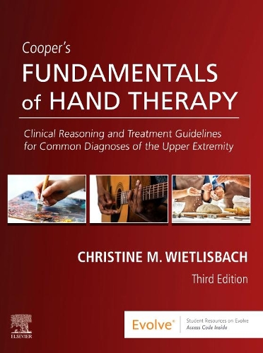 Бумажная книга «Cooper's Fundamentals of Hand Therapy: Clinical Reasoning and Treatment Guidelines for Common Diagnoses of the Upper Extremity», автор Кристин М. Витлисбах - фото №1