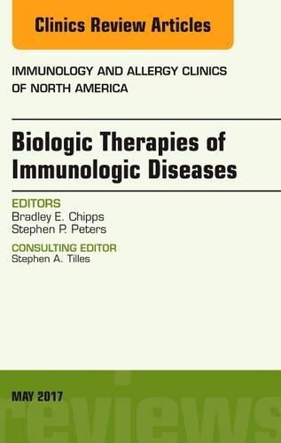 Паперова книга «Biologic Therapies of Immunologic Diseases, An Issue of Immunology and Allergy Clinics of North America», авторів Бредлі Е. Чіппс, Стівен П. Пітерс - фото №1