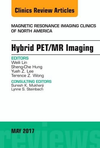 Бумажная книга «Hybrid PET/MR Imaging, An Issue of Magnetic Resonance Imaging Clinics of North America», авторов Шенг-Че Хунг, Теренс З. Вонг, Вэйли Линь, Юэ З. Ли - фото №1