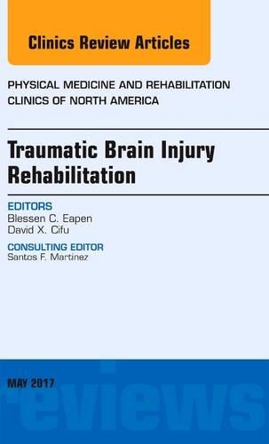Бумажная книга «Traumatic Brain Injury Rehabilitation, An Issue of Physical Medicine and Rehabilitation Clinics of North America», авторов Блессен К. Ипен, Дэвид Кс. Чифу - фото №1