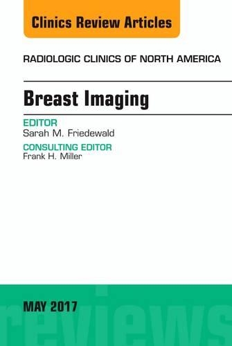 Бумажная книга «Breast Imaging, An Issue of Radiologic Clinics of North America», автор Сара М. Фридевальд - фото №1