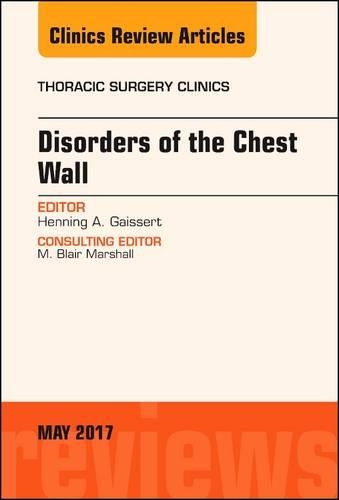 Бумажная книга «Disorders of the Chest Wall, An Issue of Thoracic Surgery Clinics», автор Хеннинг А. Гайссерт - фото №1