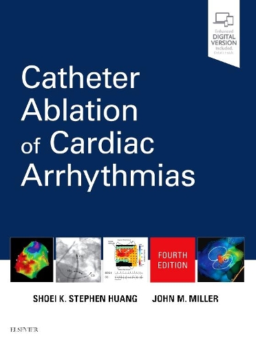 Бумажная книга «Catheter Ablation of Cardiac Arrhythmias», авторов Джон М. Миллер, Сёй К. Стивен Хуанг - фото №1