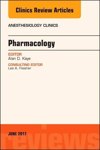 Бумажная книга «Pharmacology, An Issue of Anesthesiology Clinics», автор Алан Д. Кайе - фото №1