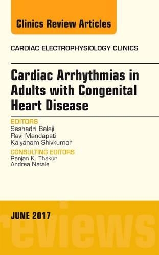 Паперова книга «Cardiac Arrhythmias in Adults with Congenital Heart Disease, An Issue of Cardiac Electrophysiology Clinics», авторів Кальянам Шівкумар, Раві Мандапаті, Сешадрі Баладжі - фото №1