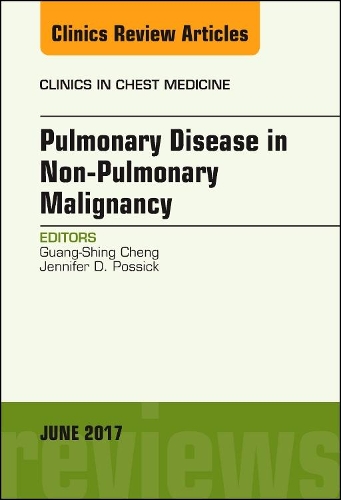 Бумажная книга «Pulmonary Complications of Non-Pulmonary Malignancy, An Issue of Clinics in Chest Medicine», авторов Гуан-Шинг Ченг, Дженнифер Дайан Поссик - фото №1