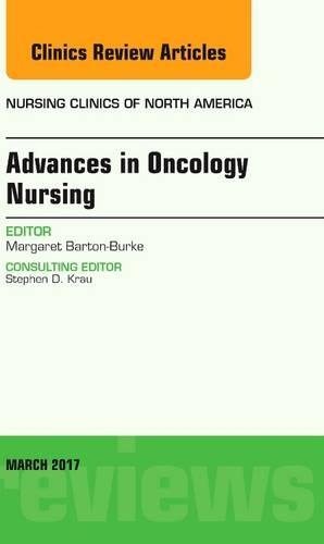 Бумажная книга «Advances in Oncology Nursing, An Issue of Nursing Clinics», автор Маргарет Бартон-Берк - фото №1