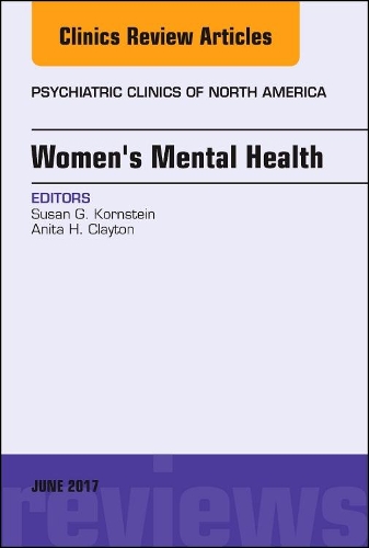 Бумажная книга «Women's Mental Health, An Issue of Psychiatric Clinics of North America», авторов Анита Х. Клейтон, Сьюзен Г. Корнштейн - фото №1