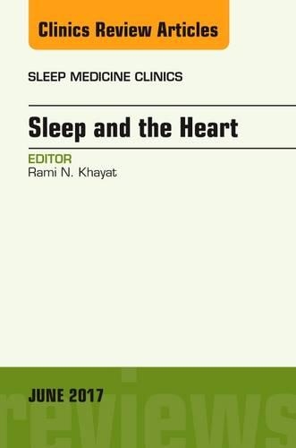 Бумажная книга «Sleep and the Heart, An Issue of Sleep Medicine Clinics», автор Рами Н. Хаят - фото №1