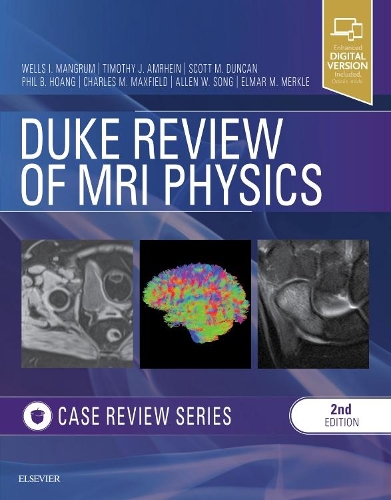 Бумажная книга «Duke Review of MRI Physics: Case Review Series», авторов Аллен В. Сонг, Чарльз М Максфилд, Элмар Меркл, Квок Бао Хоанг, Скотт М Дункан, Тим Джей Амрхайн, Уэллс Мангрум - фото №1