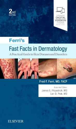 Бумажная книга «Ferri's Fast Facts in Dermatology: A Practical Guide to Skin Diseases and Disorders», автор Фред Ф. Ферри - фото №1