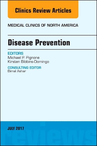 Бумажная книга «Disease Prevention, An Issue of Medical Clinics of North America», авторов Кирстен Биббинс-Доминго, Майкл П. Пиньоне - фото №1