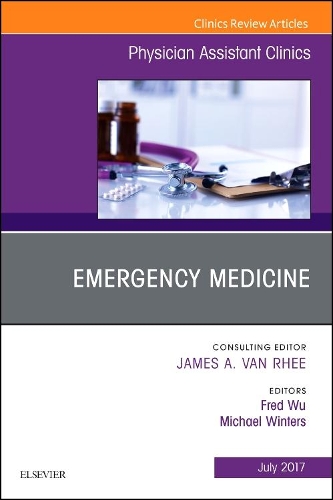 Бумажная книга «Emergency Medicine, An Issue of Physician Assistant Clinics», авторов Фред Ву, Майкл Э. Уинтерс - фото №1