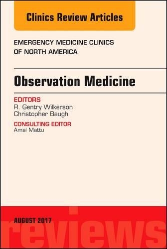 Бумажная книга «Observation Medicine, An Issue of Emergency Medicine Clinics of North America», авторов Кристофер Бау, Р. Джентри Уилкерсон - фото №1