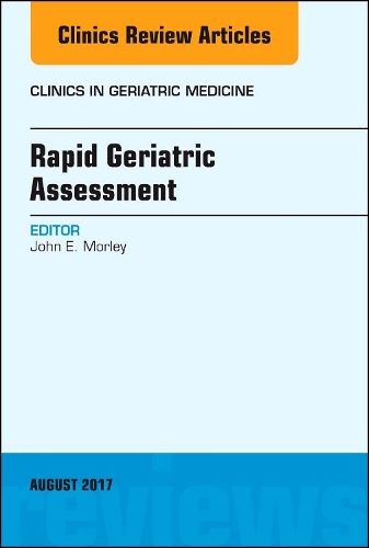 Бумажная книга «Rapid Geriatric Assessment, An Issue of Clinics in Geriatric Medicine», автор Джон Э. Морли - фото №1
