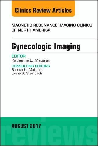 Бумажная книга «Gynecologic Imaging, An Issue of Magnetic Resonance Imaging Clinics of North America», автор Кэтрин Э. Матурен - фото №1