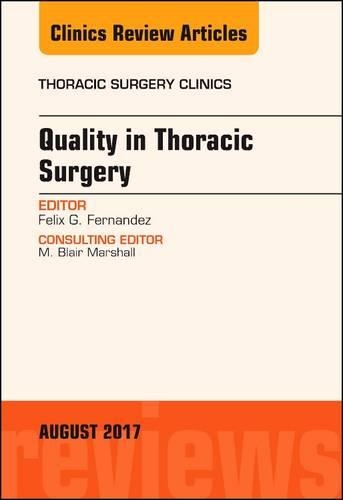Бумажная книга «Quality in Thoracic Surgery, An Issue of Thoracic Surgery Clinics», автор Феликс Г. Фернандес - фото №1