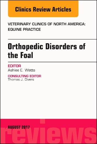 Бумажная книга «Orthopedic Disorders of the Foal, An Issue of Veterinary Clinics of North America: Equine Practice», автор Эшли Уоттс - фото №1