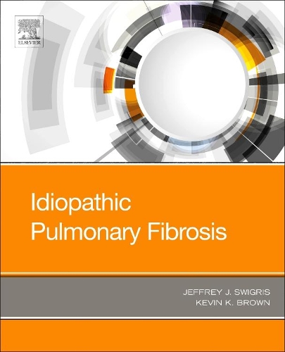 Бумажная книга «Idiopathic Pulmonary Fibrosis», авторов Джеффри Свигрис, Кевин К. Браун - фото №1