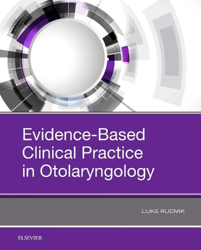 Паперова книга «Evidence-Based Clinical Practice in Otolaryngology», автор Люк Рудмік - фото №1