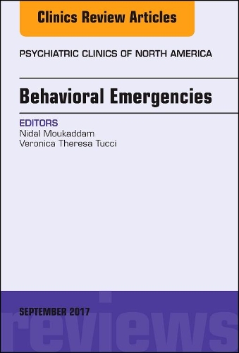 Паперова книга «Behavioral Emergencies, An Issue of Psychiatric Clinics of North America», авторів Нідал Мукаддам, Вероніка Тереза Туччі - фото №1