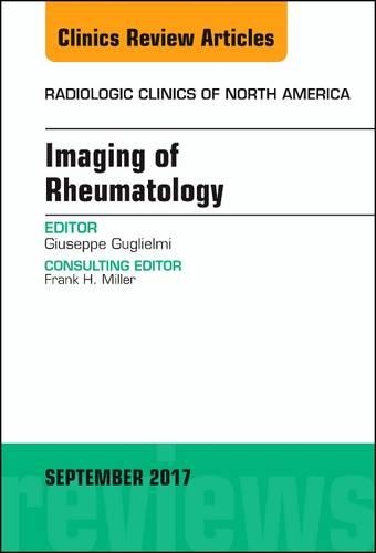 Бумажная книга «Imaging of Rheumatology, An Issue of Radiologic Clinics of North America», автор Джузеппе Гульельми - фото №1