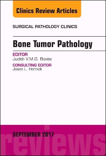Паперова книга «Bone Tumor Pathology, An Issue of Surgical Pathology Clinics», автор Джудіт В. М. Г. Бове - фото №1