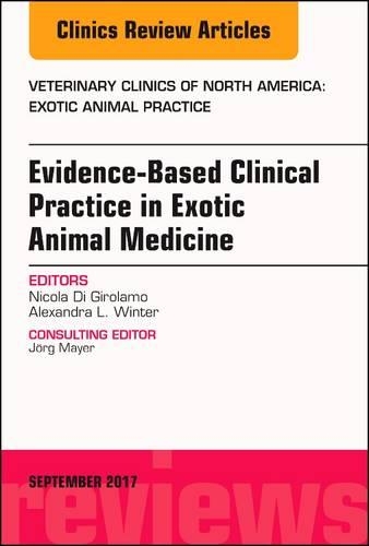 Бумажная книга «Evidence-Based Clinical Practice in Exotic Animal Medicine, An Issue of Veterinary Clinics of North America: Exotic Animal Practice», авторов Александра Л. Винтер, Никола Ди Джироламо - фото №1