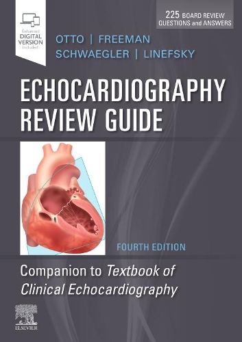 Бумажная книга «Echocardiography Review Guide: Companion to the Textbook of Clinical Echocardiography», авторов Кэтрин М. Отто, Джейсон Линефски, Ребекка Гиббонс Шваглер, Розарио В. Фримен - фото №1