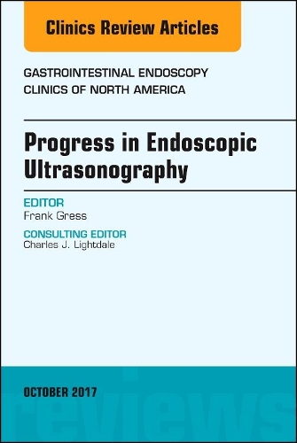 Бумажная книга «Progress in Endoscopic Ultrasonography, An Issue of Gastrointestinal Endoscopy Clinics», автор Фрэнк Гресс - фото №1
