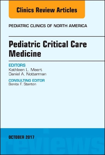 Бумажная книга «Pediatric Critical Care Medicine, An Issue of Pediatric Clinics of North America», авторов Дэниел А. Ноттерман, Кэтлин Л. Меерт - фото №1