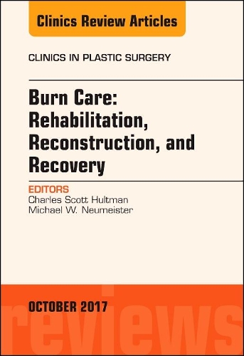 Бумажная книга «Burn Care: Reconstruction, Rehabilitation, and Recovery, An Issue of Clinics in Plastic Surgery», авторов К. Скотт Халтман, Майкл В. Ноймайстер - фото №1