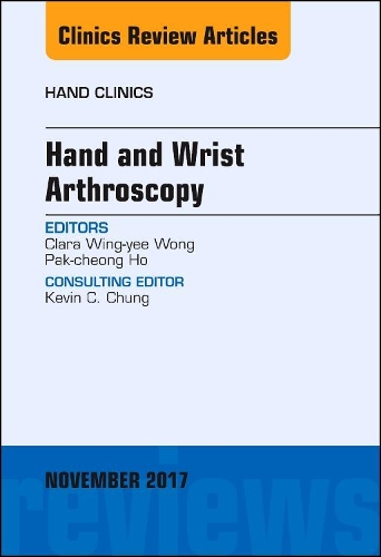Бумажная книга «Hand and Wrist Arthroscopy, An Issue of Hand Clinics», авторов Клара Винг-Йи Вонг, Пак-Чонг Хо - фото №1