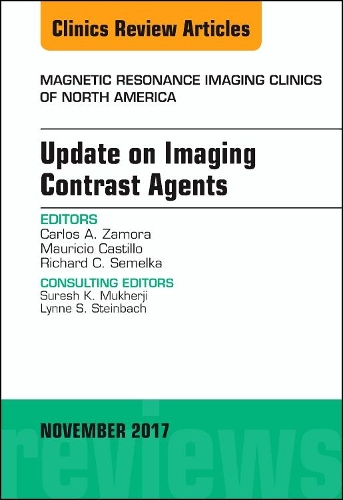Паперова книга «Update on Imaging Contrast Agents, An Issue of Magnetic Resonance Imaging Clinics of North America», авторів Карлос А. Самора, Маурісіо Кастільйо - фото №1