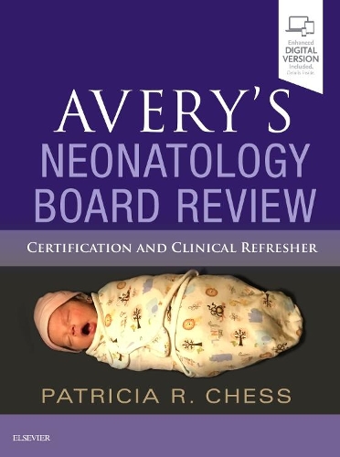 Бумажная книга «Avery's Neonatology Board Review: Certification and Clinical Refresher», автор Патриция Р. Бэтчелор Чесс - фото №1