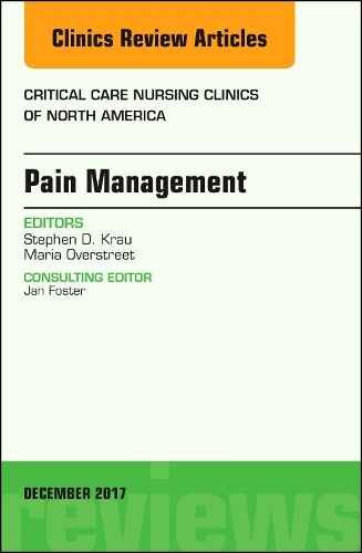 Бумажная книга «Pain Management, An Issue of Critical Nursing Clinics», авторов Мария Оверстрит, Стивен Д. Крау - фото №1