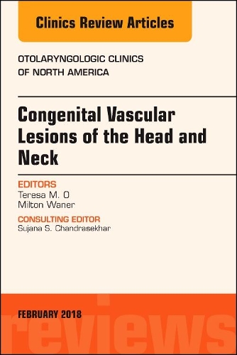 Бумажная книга «Congenital Vascular Lesions of the Head and Neck, An Issue of Otolaryngologic Clinics of North America», авторов Милтон Ванер, Тереза О - фото №1